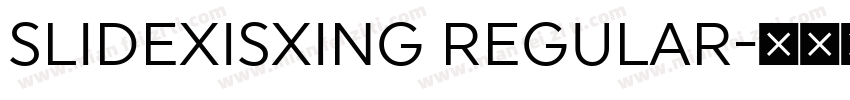 SLIDEXISXING REGULAR字体转换